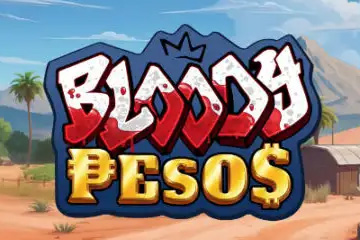 Bloody Pesos